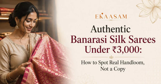 Authentic Banarasi Silk Sarees Under ₹3,000: How to Spot Real Handloom, Not a Copy