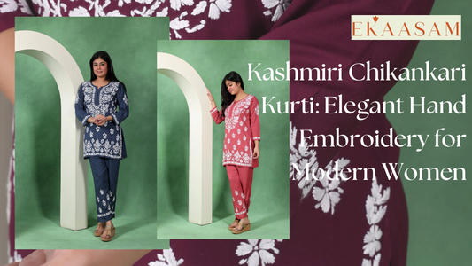Kashmiri Chikankari Kurti: Elegant Hand Embroidery for Modern Women
